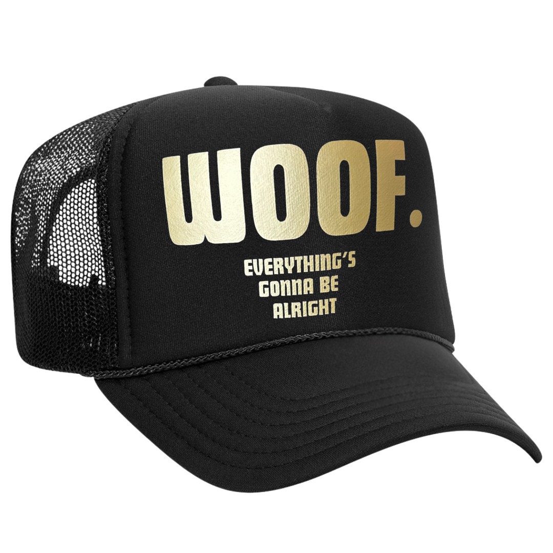 Woof, Everything’s Gonna Be Alright Dog Lover Trucker Hat